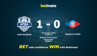 Dự đoán Arda Kardzhali vs Septemvri Sofia, tỷ lệ và mẹo cá cược 25/10/2024