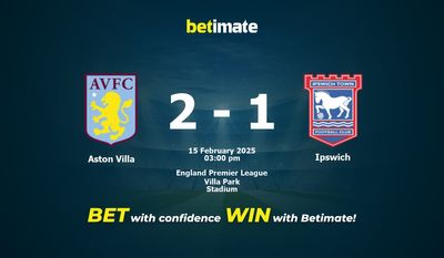 Dự đoán Aston Villa vs Ipswich, Tỷ lệ cược & Mẹo cá cược 02/15/2025