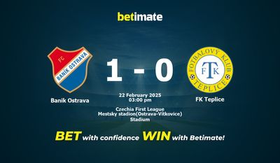 Dự đoán, Tỷ lệ cược và Mẹo cá cược Banik Ostrava vs FK Teplice 22/02/2025