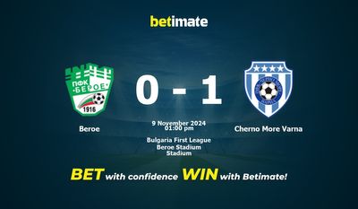 Dự đoán Beroe vs Cherno More Varna, tỷ lệ và mẹo cá cược 09/11/2024