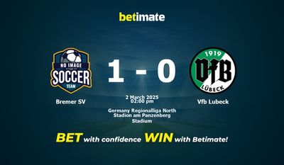 Dự đoán Bremer SV vs Vfb Lubeck, Tỷ lệ cược & Mẹo cá cược 03/02/2025