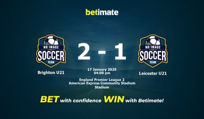 Dự đoán Brighton U21 vs Leicester U21, Tỷ lệ cược & Mẹo cá cược 01/17/2025