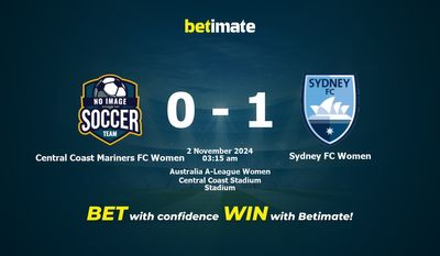 Dự đoán, Tỷ lệ cược & Mẹo cá cược Central Coast Mariners FC Women vs Sydney FC Women 11/02/2024