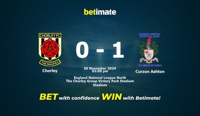 Dự đoán Chorley vs Curzon Ashton, Tỷ lệ cược & Mẹo cá cược 30/11/2024