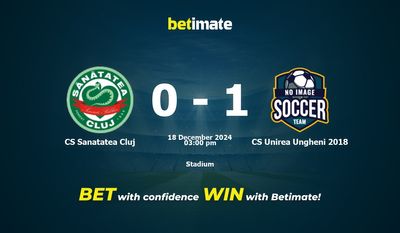 Dự đoán CS Sanatatea Cluj vs CS Unirea Ungheni 2018, Tỷ lệ & Mẹo cá cược 18/12/2024