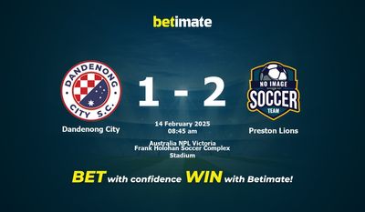 Dự đoán, Tỷ lệ cược và Mẹo cá cược Dandenong City vs Preston Lions 02/14/2025
