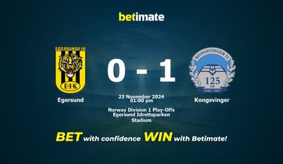Dự đoán Egersund vs Kongsvinger, Tỷ lệ & Mẹo cá cược 23/11/2024