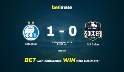 Dự đoán Esteghlal vs Gol Gohar, Tỷ lệ cược & Mẹo cá cược 12/15/2024