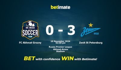 Dự đoán FC Akhmat Grozny vs Zenit St Petersburg, Tỷ lệ cược & Mẹo cá cược 11/10/2024