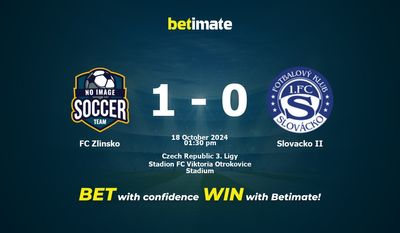 Soi kèo FC Zlinsko vs Slovacko II, tỷ lệ và tip cá cược 18/10/2024
