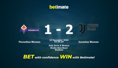 Dự đoán Fiorentina Women vs Juventus Women, Tỷ lệ cược & Mẹo cá cược 15/12/2024