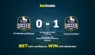 Dự đoán, Tỷ lệ cược & Mẹo cá cược FK Metallurg Bekabad vs Termez Surkhon 24/11/2024