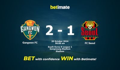 Dự đoán, Tỷ lệ cược và Mẹo cá cược Gangwon FC vs FC Seoul 20/10/2024