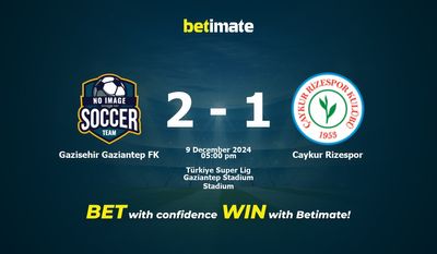Dự đoán Gazisehir Gaziantep FK vs Caykur Rizespor, Tỷ lệ & Mẹo cá cược 09/12/2024