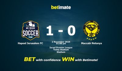 Dự đoán Hapoel Jerusalem FC vs Maccabi Netanya, tỷ lệ và tip cá cược 02/11/2024
