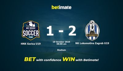 Dự đoán HNK Gorica U19 vs NK Lokomotiva Zagreb U19, tỷ lệ và tip cá cược 19/10/2024