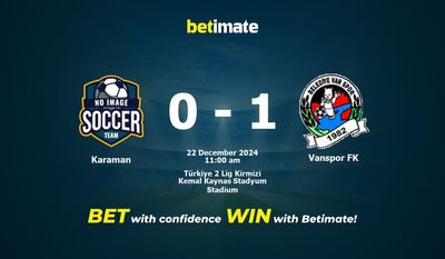 Dự đoán, Tỷ lệ cược & Mẹo cá cược Karaman vs Vanspor FK 22/12/2024