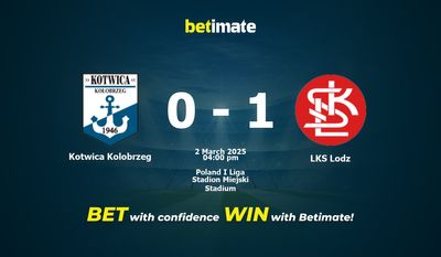 Soi kèo Kotwica Kolobrzeg vs LKS Lodz, Tỷ lệ & Mẹo cá cược 02/03/2025