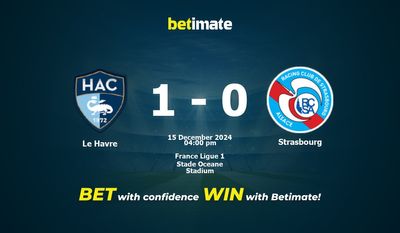 Dự đoán Le Havre vs Strasbourg, Tỷ lệ cược & Mẹo cá cược 12/15/2024