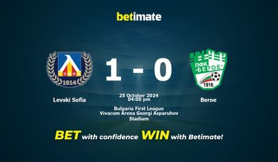 Dự đoán Levski Sofia vs Beroe, Tỷ lệ cược & Mẹo cá cược 25/10/2024