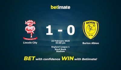 Dự đoán, Tỷ lệ cược và Mẹo cá cược Lincoln City vs Burton Albion 22/02/2025