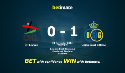 Dự đoán OH Leuven vs Union Saint Gilloise, Tỷ lệ cược & Mẹo cá cược 24/11/2024