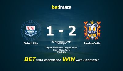 Dự đoán, Tỷ lệ cược và Mẹo cá cược Oxford City vs Farsley Celtic 30/11/2024