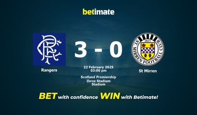 Dự đoán Rangers vs St Mirren, Tỷ lệ cược & Mẹo cá cược 22/02/2025