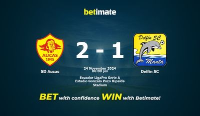 Dự đoán SD Aucas vs Delfin SC, Tỷ lệ cược & Mẹo cá cược 24/11/2024