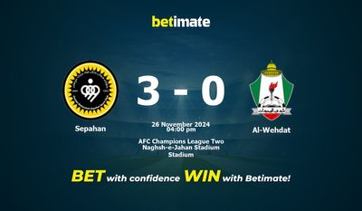 Dự đoán Sepahan vs Al-Wehdat, Tỷ lệ & Mẹo cá cược 26/11/2024