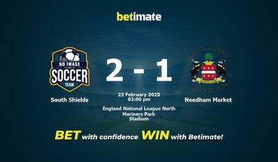 Dự đoán thị trường South Shields vs Needham, tỷ lệ cược & mẹo cá cược 22/02/2025