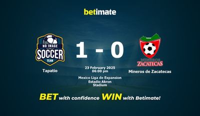 Soi kèo Tapatio vs Mineros de Zacatecas, tỷ lệ và tip cá cược 23/02/2025