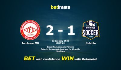 Dự đoán Tombense MG vs Itabirito, tỷ lệ và mẹo cá cược 22/01/2025