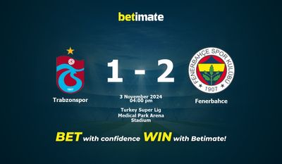 Dự đoán Trabzonspor vs Fenerbahce, Tỷ lệ cược & Mẹo cá cược 11/03/2024