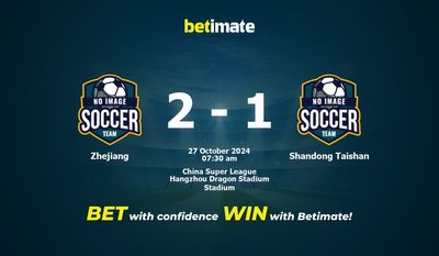 Chiết Giang vs Shandong Taishan Dự đoán, Tỷ lệ & Mẹo cá cược 27/10/2024