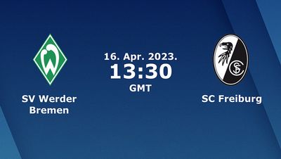 Soi kèo dự đoán Werder Bremen vs Freiburg ngày 16/04/2023