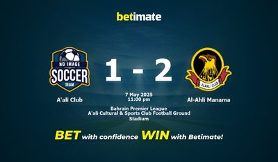 Dự đoán A'ali Club vs Al-Ahli Manama, Tỷ lệ cược & Mẹo cá cược 05/07/2025