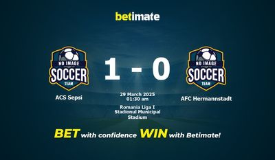 Dự đoán ACS Sepsi vs AFC Hermannstadt, Tỷ lệ cược & Mẹo cá cược 28/03/2025