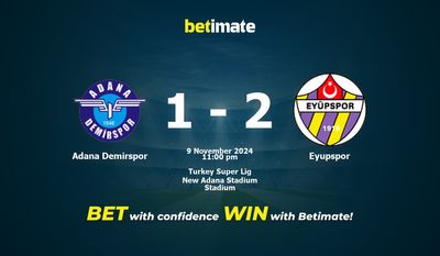 Dự đoán Adana Demirspor vs Eyupspor, Tỷ lệ & Mẹo cá cược 09/11/2024