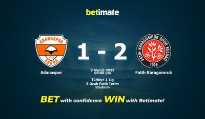 Dự đoán Adanaspor vs Fatih Karagumruk, tỷ lệ và tip cá cược 09/03/2025