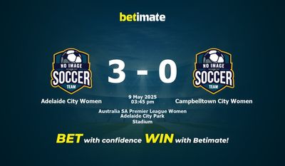 Dự đoán, Tỷ lệ cược & Mẹo cá cược Adelaide City Women vs Campbelltown City Women 05/09/2025