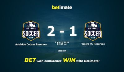 Dự đoán, tỷ lệ và mẹo cá cược của Adelaide Cobras Reserves vs Vipers FC 07/03/2024