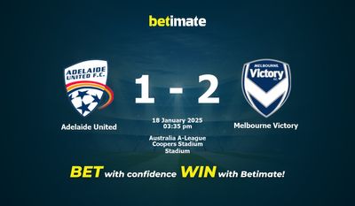 Dự đoán Adelaide United vs Melbourne Victory, Tỷ lệ cược & Mẹo cá cược 01/18/2025