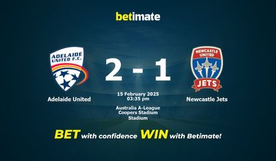 Dự đoán Adelaide United vs Newcastle Jets, Tỷ lệ cược & Mẹo cá cược 02/15/2025