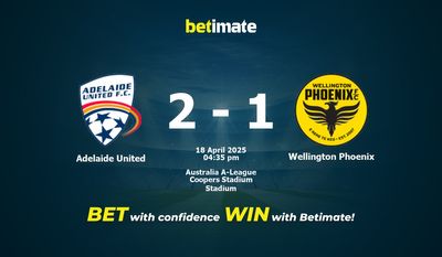 Dự đoán Adelaide United vs Wellington Phoenix, Tỷ lệ cược & Mẹo cá cược 04/18/2025