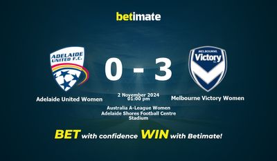 Dự đoán, Tỷ lệ cược & Mẹo cá cược Adelaide United Women vs Melbourne Victory Women 11/02/2024