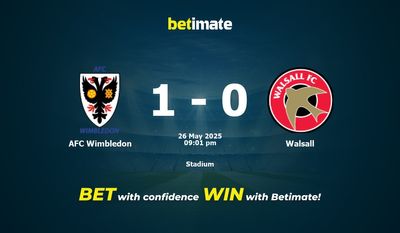 Dự đoán AFC Wimbledon vs Walsall, Tỷ lệ cược & Mẹo cá cược 26/05/2025