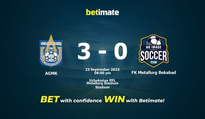 Dự đoán AGMK vs FK Metallurg Bekabad, tỷ lệ cá cược 23/09/2023