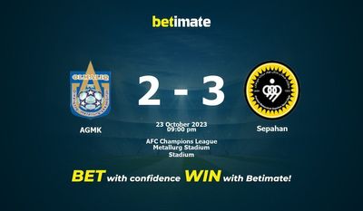 Soi kèo AGMK vs Sepahan, Tỷ lệ & Mẹo cá cược 23/10/2023