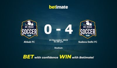Dự đoán Ahbab FC vs Sudeva Delhi FC, tỷ lệ và tip cá cược 24/12/2023